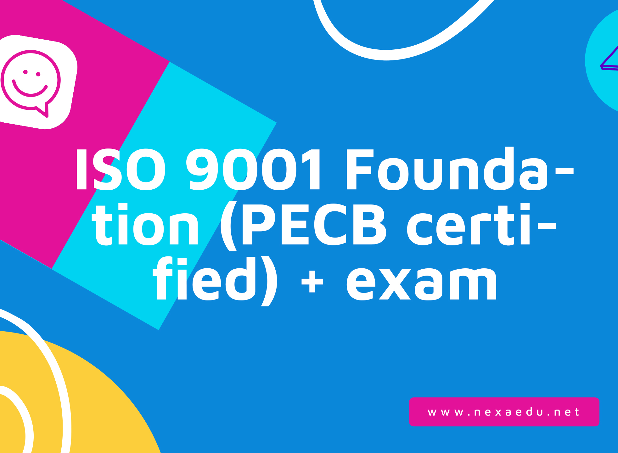 ISO 9001 Foundation (PECB certified) + exam